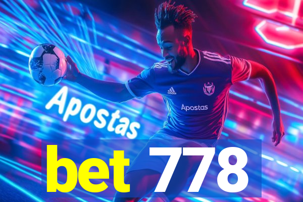 bet 778